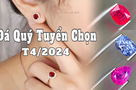 Đá Quý Tuyển Chọn đẹp nhất T4/2024 tại IRUBY