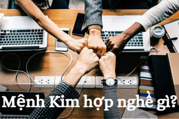 Mệnh Kim hợp nghề gì? Top 10 ngành nghề giúp người mệnh Kim phát triển sự nghiệp rực rỡ Mệnh Kim hợp nghề gì? Top 10 ngành nghề giúp người mệnh Kim phát triển sự nghiệp rực rỡ