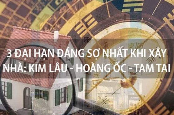 Tam tai hoàng ốc kim lâu là gì – Ba đại kỵ quan trọng trong phong thủy Tam tai hoàng ốc kim lâu là gì – Ba đại kỵ quan trọng trong phong thủy