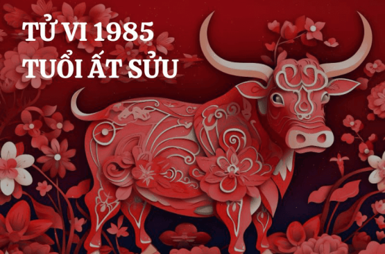 Tử vi trọn đời Ất Sửu 1985 – Những cột mốc vàng trong đời cần nắm bắt để thành công Tử vi trọn đời Ất Sửu 1985 – Những cột mốc vàng trong đời cần nắm bắt để thành công