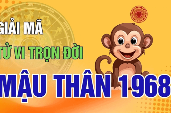 Tử vi trọn đời Mậu Thân 1968 – Vận mệnh nam nữ theo từng giai đoạn cuộc đời Tử vi trọn đời Mậu Thân 1968 – Vận mệnh nam nữ theo từng giai đoạn cuộc đời
