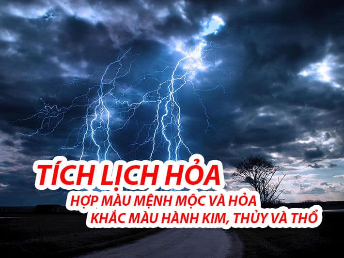 tich lich hoa hop voi cac mau menh moc va hoa, khac mau hanh kim, thuy va tho