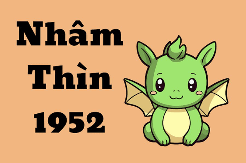 Sinh nam 1952 se thuoc tuoi Nham Thin va mang menh Truong Luu Thuy tuong trung cho dong nuoc chay manh